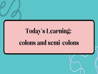 Colon and semi-colons