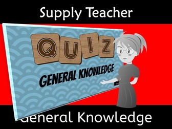 Supply Teacher General Knowledge Quiz