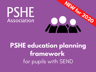 *NEW FREE 2020 VERSION* PSHE education planning framework for pupils with SEND