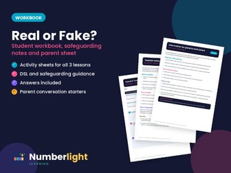 Real or Fake? Workbook, Safeguarding Notes and Parent Sheet (KS3/KS4)