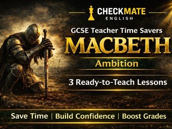 GCSE Macbeth Ambition | 3 Lessons + Analysis + Model Answers