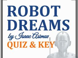 "Robot Dreams" by Isaac Asimov - Quiz & Key