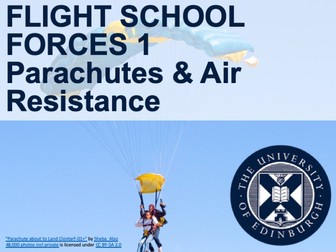 FLIGHT SCHOOL FORCES 1:  Parachutes & Air Resistance (Drag)