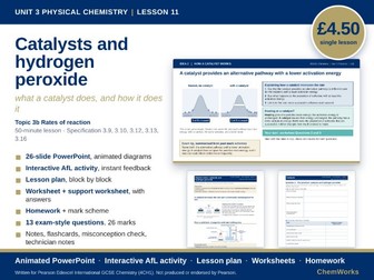 Edexcel IGCSE Chemistry Unit 3 – Physical Chemistry: Lesson 11, Catalysts and Hydrogen Peroxide