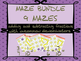 Adding and subtracting fractions with uncommon denominators maze bundle (9 mazes)