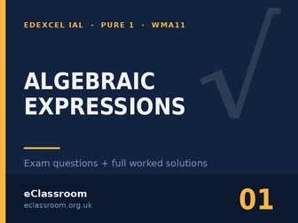 IAL Pure 1 Algebraic Expressions exam questions