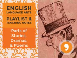 Parts of Stories, Dramas, and Poems – Playlist and Teaching Notes