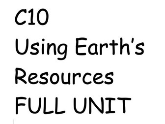 C10 - EARTH'S RESOURCES FULL UNIT - ALL 9 LESSONS.PPT