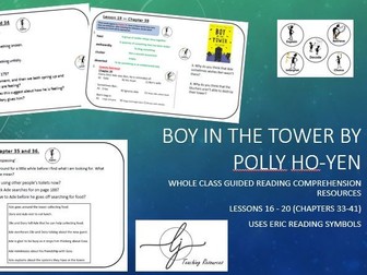 Boy in the Tower Whole Class guided Reading Comprehension resources Lesson 16 - 20 Chapter 33 - 41