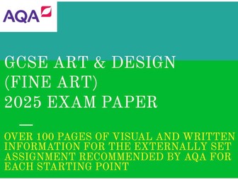 GCSE AQA ART & DESIGN (FINE ART) 2025 EXAM GUIDANCE