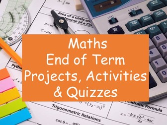 Maths End of Term Projects / activities / Quiz bundle