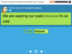I can join two parts of a sentence using 'when, if, that, because' - Interactive Activity - Year 2 Spag