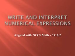 Write and Interpret Numerical Expressions Presentation - 5.OA.2