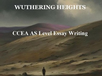 Wuthering Heights CCEA AS Level Essay Writing