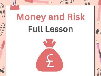 Money - Risk - Earning and Borrowing