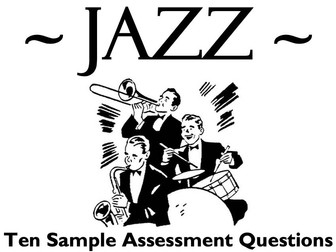 Eduqas A Level Music - AoS D: JAZZ - Ten Sample Assessments - Listening Tests