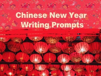 Chinese New Year Writing Prompts - EYFS/KS1
