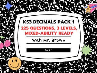 KS3/4 Decimals Bundle 1 | GCSE Ready Place Value | 225 Questions, 3 Levels, Mixed-Ability Ready