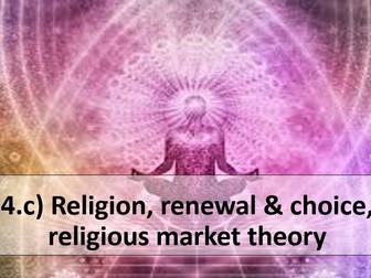 L4.c) Religion, renewal & choice, Religious market theory (Sociology, Beliefs in Society)