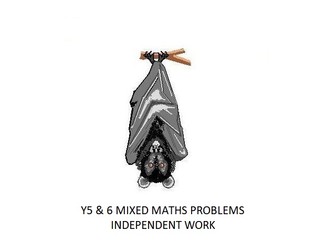 Y5 & 6 Mixed Maths Problems Independent Work