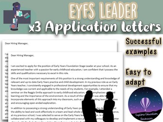 x3 EYFS Leader Job Application  - Personal Statement, Letter