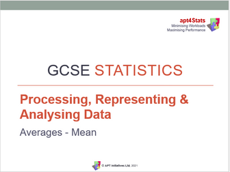 apt4Stats: PowerPoint for GCSE Statistics on AVERAGES - MEAN (Lesson 3 of 14 on Analysing Data)