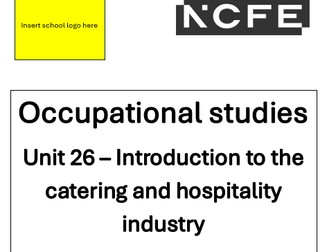NCFE Occupational Studies Level 1 Unit 26 - Introduction to the Catering and Hospitality industry