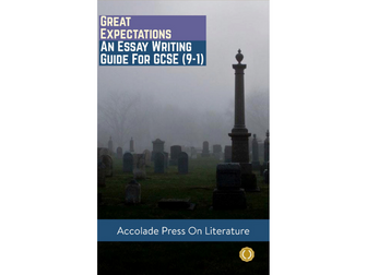 Great Expectations: Essay Writing Guide for GCSE (9-1)