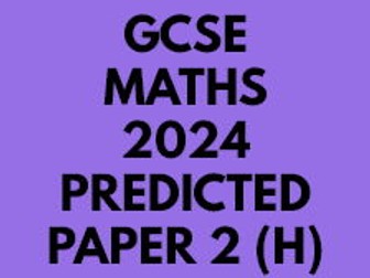 GCSE PREDICTED 2024 MATHS PAPER 2 HIGHER (AQA)