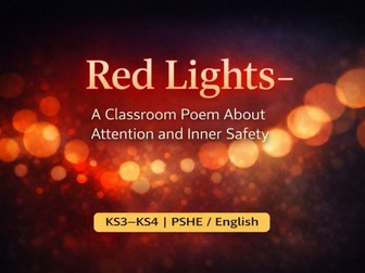 Red Lights – Poem, Reading & Creative Writing | Attention & Inner Safety | KS3–KS4 PSHE / English