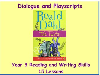 Year 3 Dialogue and Playscripts - The Twits 15 Lesson MEGA PACK!