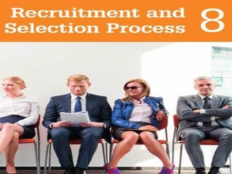 BTEC Level 3 Business Unit 8 Recruitment and Selection Process