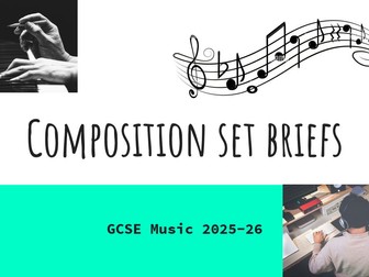 GCSE Composition: Exploring Set Briefs 25-26