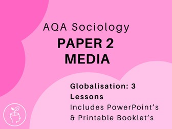 Sociology AQA Media Unit - Globalisation Lesson Pack