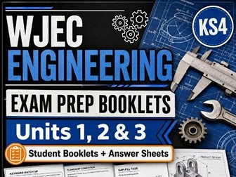 WJEC Engineering Exam Prep Booklets | Units 1, 2 and 3 | Student Booklets and Answer Sheets
