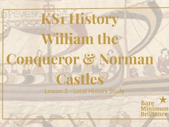 KS1 History – William the Conqueror & Norman Castles – Lesson 2 – Local History Study