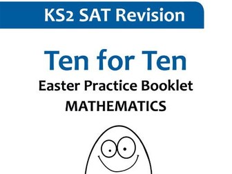 Ten for Ten KS2 Mathematics - Easter Practice Booklet