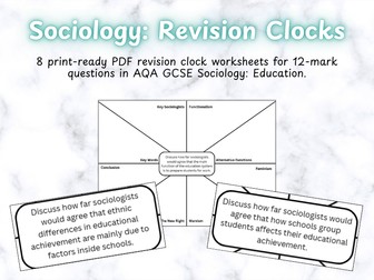 Sociology Education 12 Marker Revision Clocks - AQA GCSE