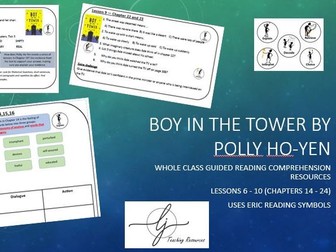 Boy in the Tower Whole Class Guided Reading Comprehension resources Lesson 6 - 10 Chapters 14 -24