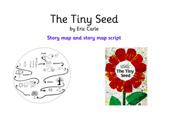 The Tiny Seed Story map and simplified story map retelling script