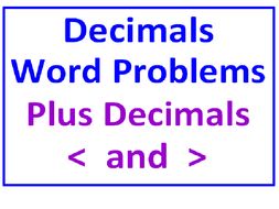 Decimals Word Problems Add & Sub PLUS Decimals Greater Than Less Than (Both Sets)