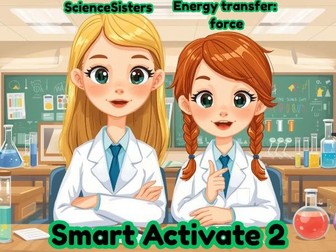 AQA Smart Activate Physics 2 Chapter 2 Lesson 7 Energy Transfer by Forces
