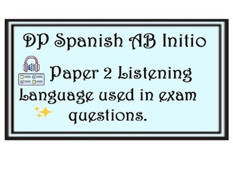 DP Spanish Ab Initio P2 Listening Essentials | Understanding Exam questions