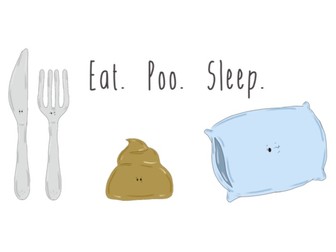 Eat.Poo.Sleep.