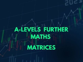 A-Level Further Maths-Matrices PPT and Lesson Booklet