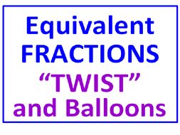 Equivalent Fractions and Decimals Twist PLUS Equivalent Fractions Balloons