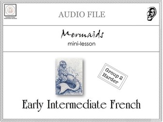 Early Intermediate French Mini-lesson: Mermaids AUDIO