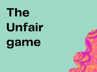 The Unfair Game