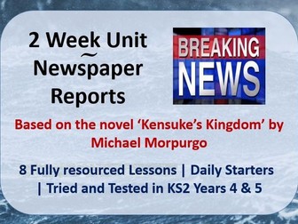Kensuke's Kingdom Newspaper Reports - 2 Week (8 Day) Scheme of Work