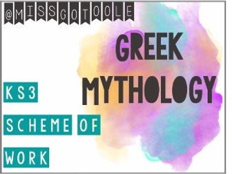 Greek Myths KS3 Complete Unit/ Scheme of Work/ SOW